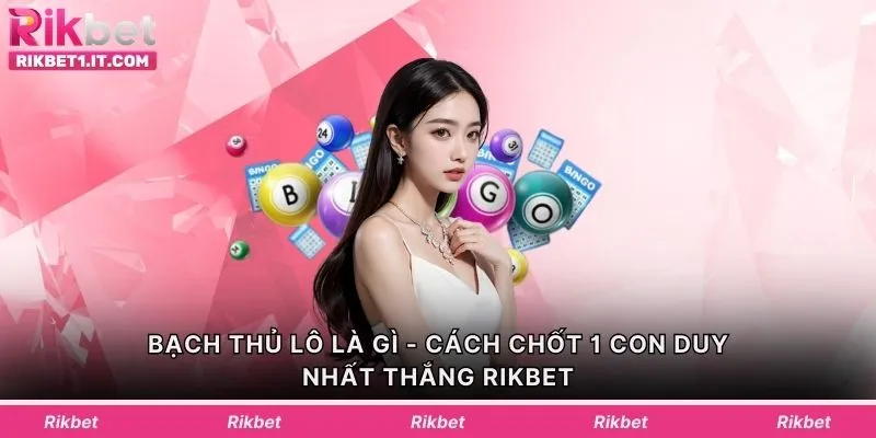 Bạch Thủ Lô Là Gì