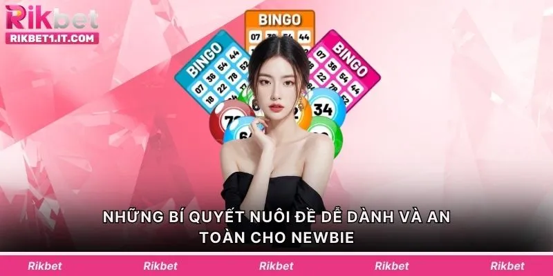 Những bí quyết nuôi đề dễ dành và an toàn cho newbie