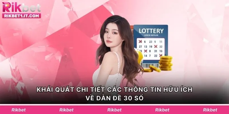 Khái quát chi tiết các thông tin hữu ích về dàn đề 30 số