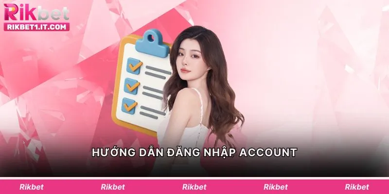 Hướng dẫn đăng nhập account