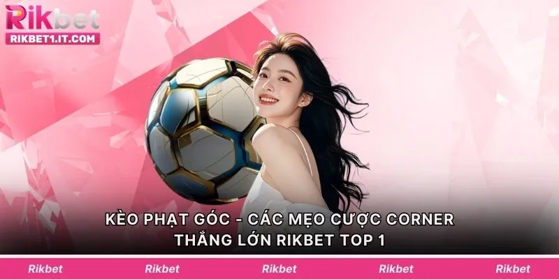 Kèo Phạt Góc