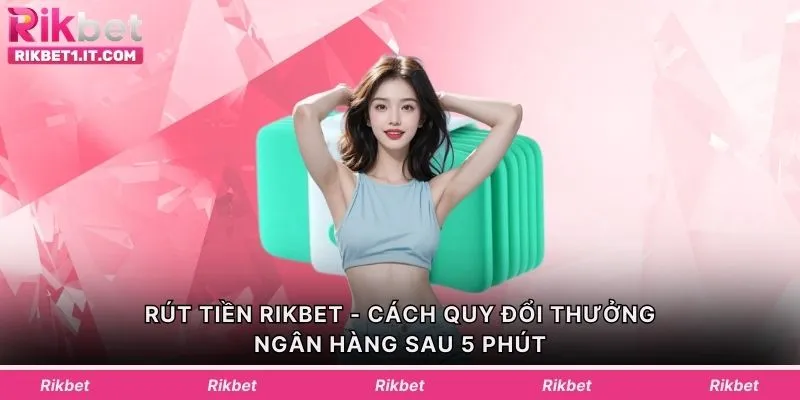 Rút Tiền Rikbet