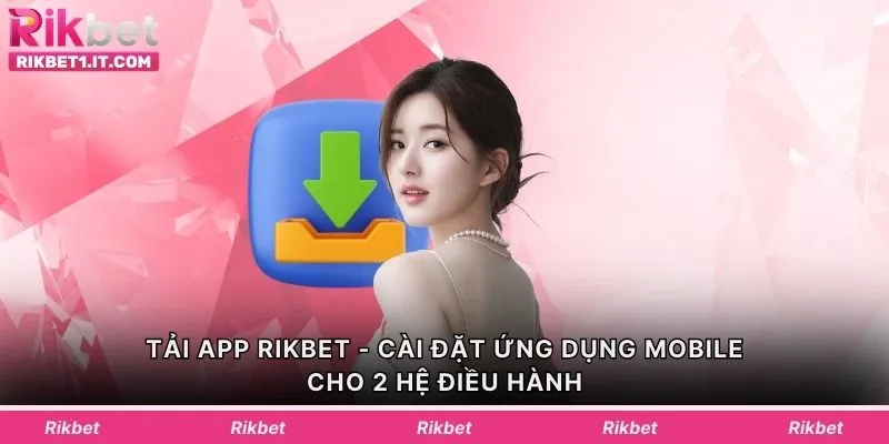 Tải App Rikbet